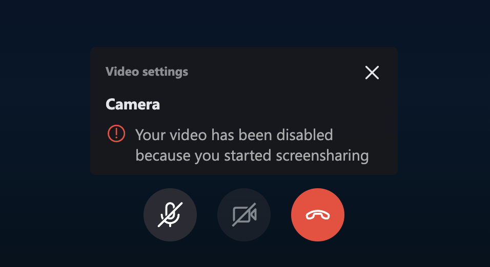 Screenshot of a message above a disabled camera button, reading: 'Your video has been disabled because you started screensharing.'